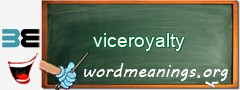 WordMeaning blackboard for viceroyalty